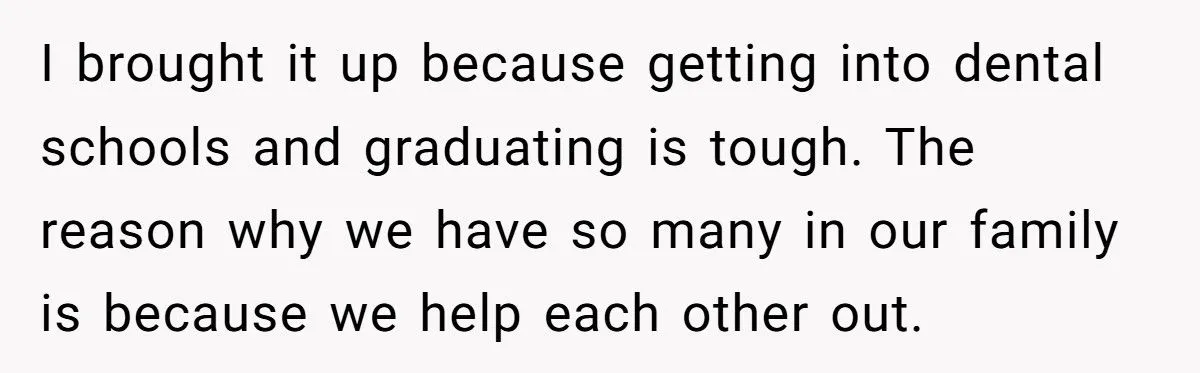 Dad Invests Hundreds of Thousands in Son’s Dentistry but Refuses Daughter’s Dream School for Teaching - Outrage Ensues