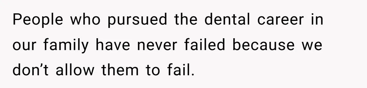 Dad Invests Hundreds of Thousands in Son’s Dentistry but Refuses Daughter’s Dream School for Teaching - Outrage Ensues