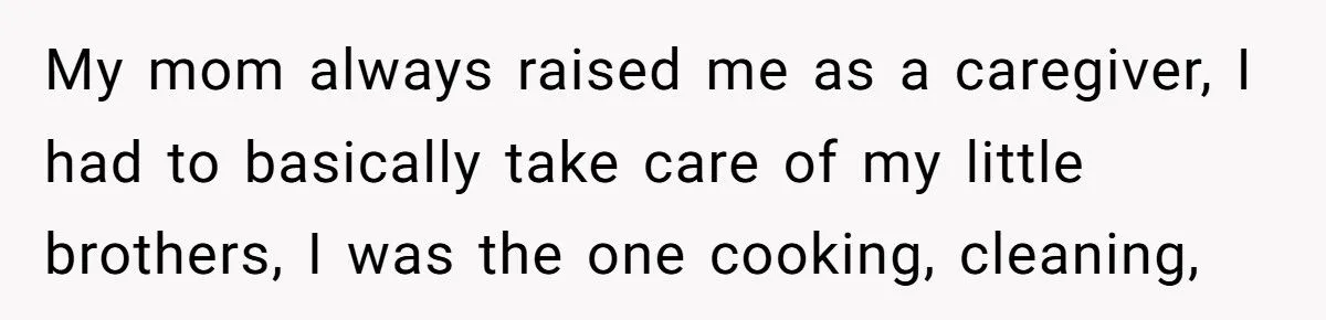 Daughter Explodes After Years of Being Forced to Raise Her Brothers - Tells Mom She Failed as a Parent
