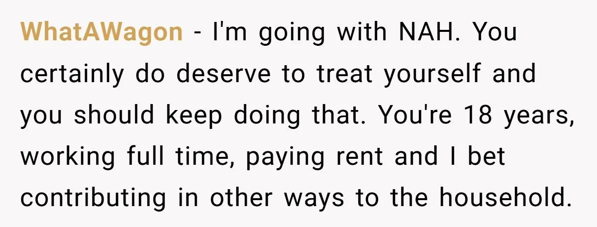 She’s 18, Working Full Time, and Spending Big on Herself - But Her Struggling Mother Calls Her Selfish