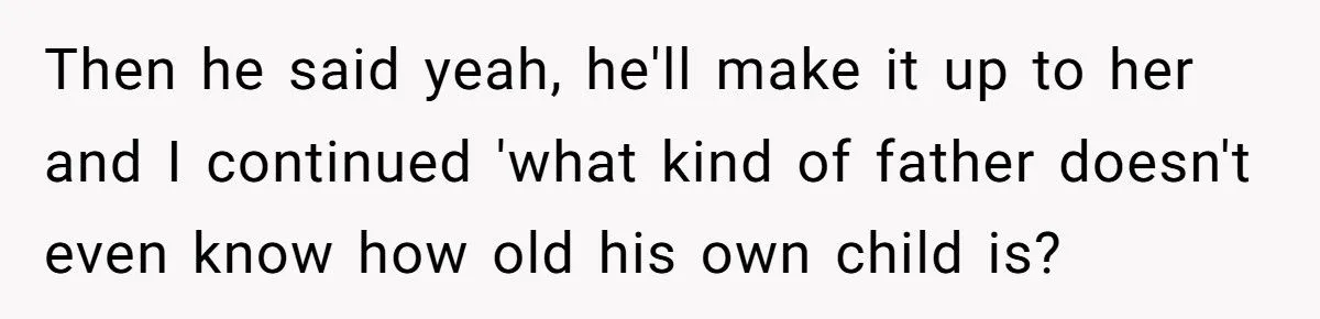 A Teen Called Out Her Uncle for Forgetting His Own Daughter’s Age — and Asked ‘What Kind of Father Doesn’t Know That?