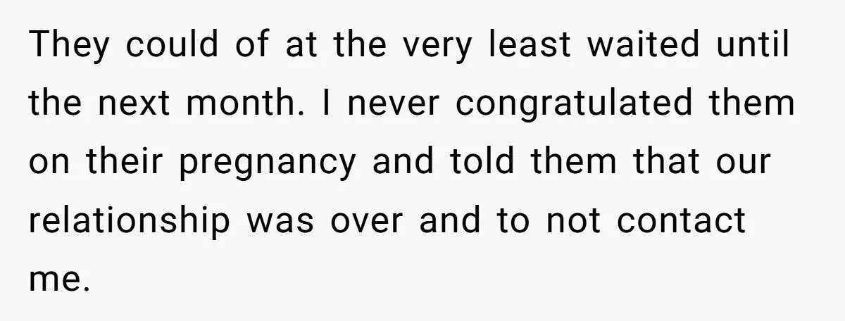 Did A Grieving Sister Overreact By Cutting Ties Over Her Brother’s Pregnancy News?