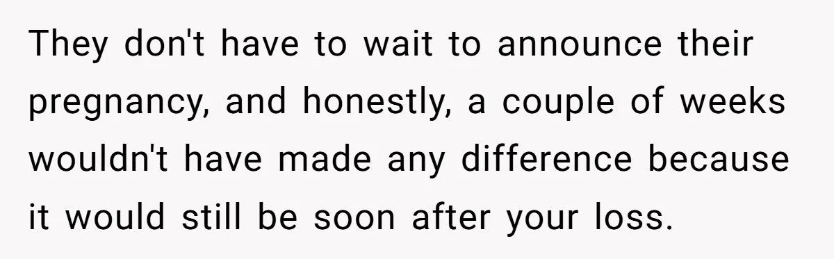 Did A Grieving Sister Overreact By Cutting Ties Over Her Brother’s Pregnancy News?
