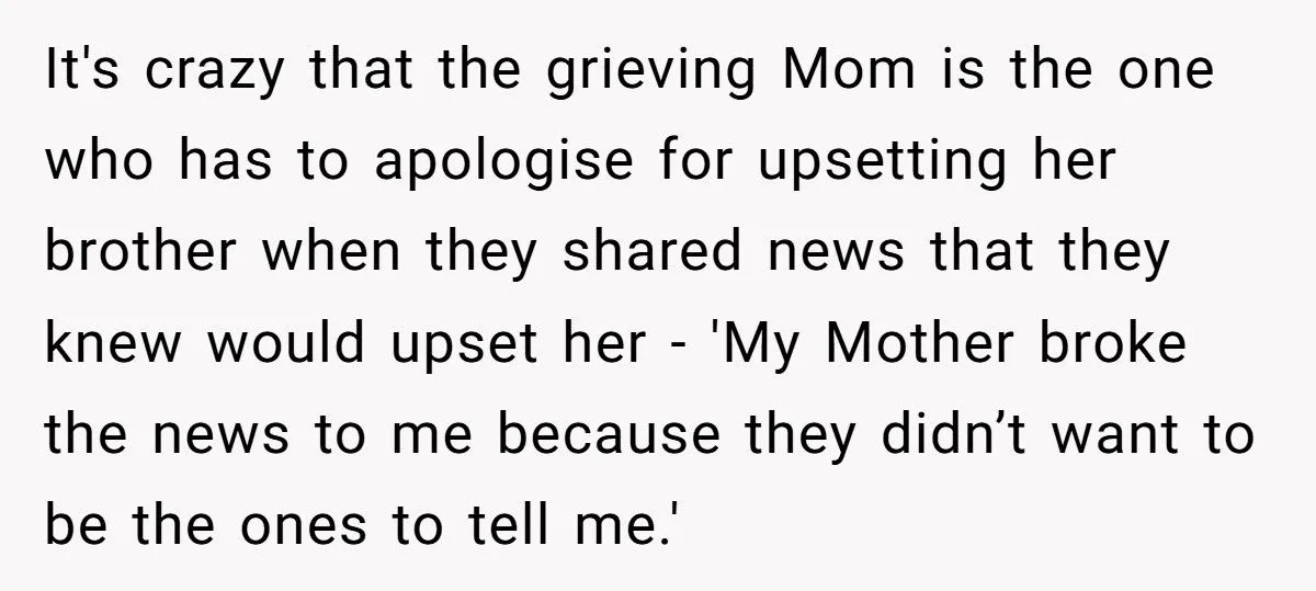 Did A Grieving Sister Overreact By Cutting Ties Over Her Brother’s Pregnancy News?