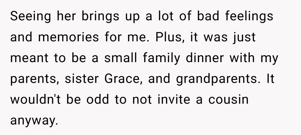 Parents Promised Her a Quiet Birthday Dinner, Then Invited the Cousin Who Tormented Her for Years