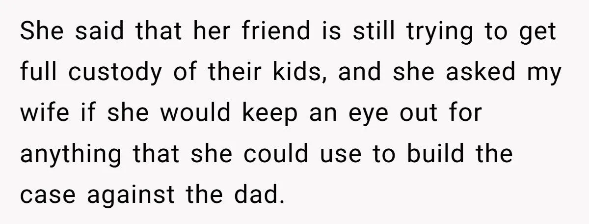 Man’s Clash With His Wife Over Spying On Neighbor Kids For A Custody Battle