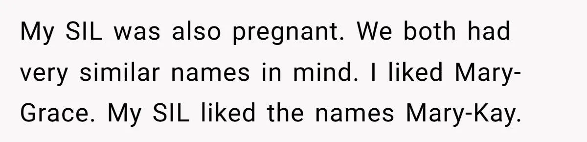 She Named Her Daughter the Name Her Sister-in-Law Wanted First