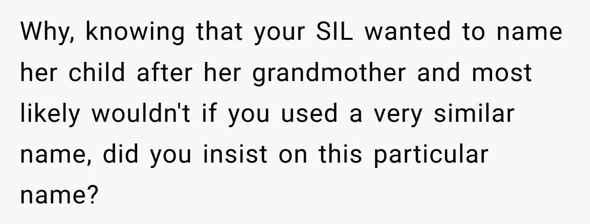 She Named Her Daughter the Name Her Sister-in-Law Wanted First