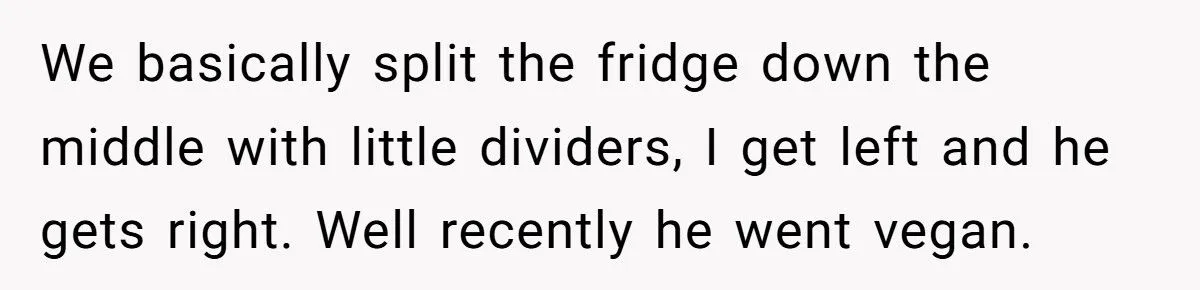Meat vs. Veggies: He Won’t Cater to His Vegan Roommate’s Diet… But Then the Meat Moved