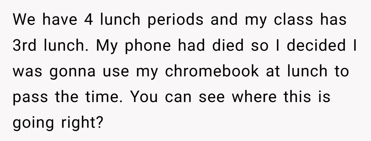 “Mind Your Own Screen!” - Student Reports ‘Creepy’ Teacher Who Closed Her Tabs at Lunch