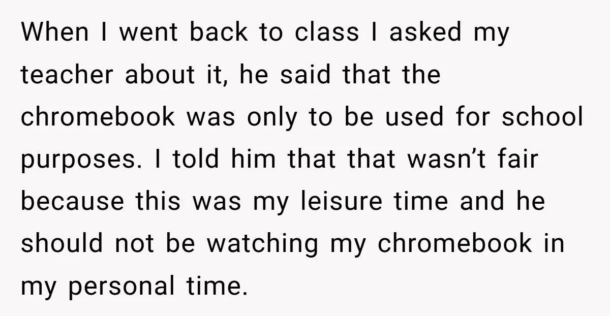 “Mind Your Own Screen!” - Student Reports ‘Creepy’ Teacher Who Closed Her Tabs at Lunch