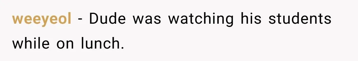 “Mind Your Own Screen!” - Student Reports ‘Creepy’ Teacher Who Closed Her Tabs at Lunch