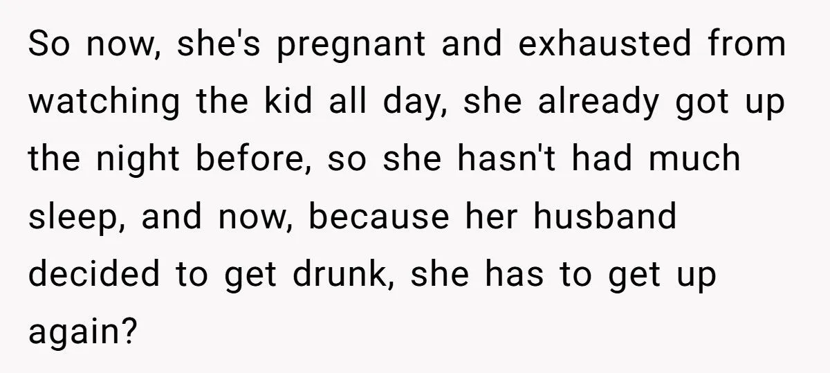 Husband Asks Pregnant Wife To Handle Toddler At 3 AM After Conference
