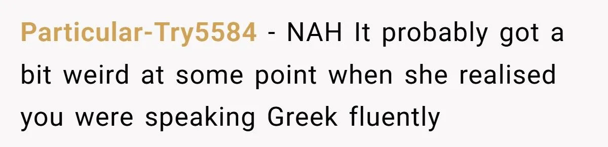 When Her Girlfriend Revealed She Spoke Greek, the Relationship Took a Strange Turn