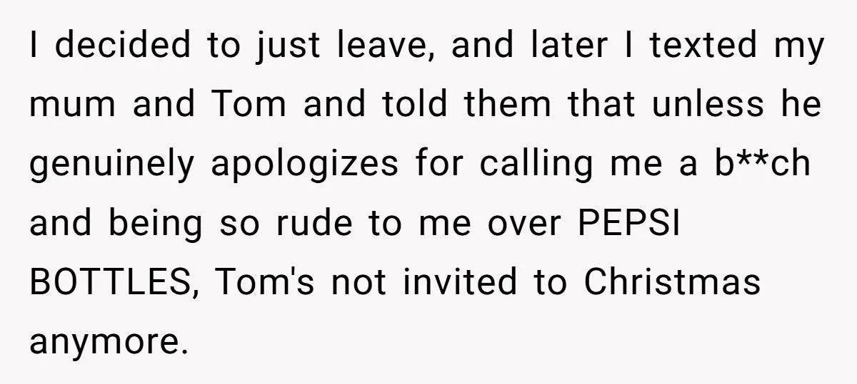 Woman Bans Stepdad From Christmas Over Pepsi Bottle Outburst