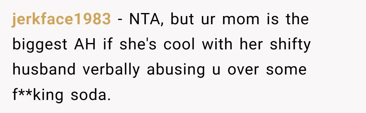 Woman Bans Stepdad From Christmas Over Pepsi Bottle Outburst