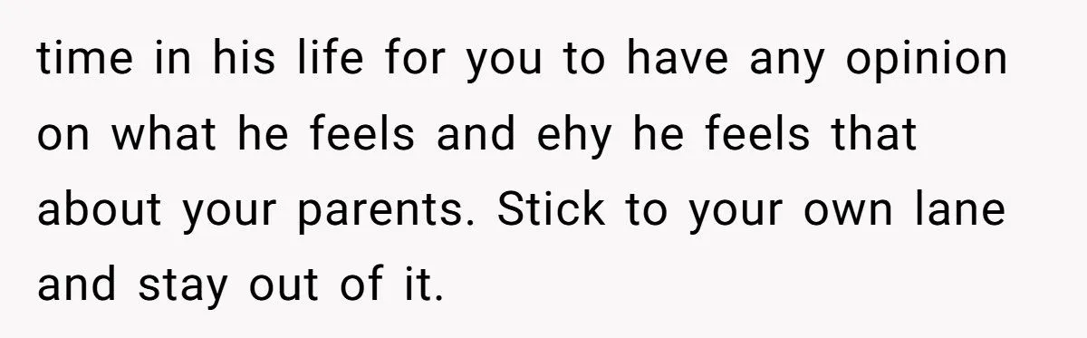 She Told Her Brother He Was Wrong to Hate Their Parents - And the Fallout Was Explosive