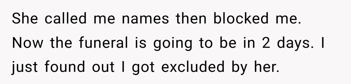 A Woman Expected Her Husband to Skip His Friend’s Funeral After She Was Excluded