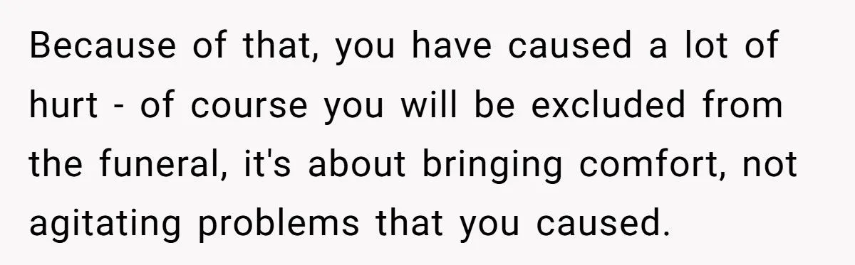 A Woman Expected Her Husband to Skip His Friend’s Funeral After She Was Excluded
