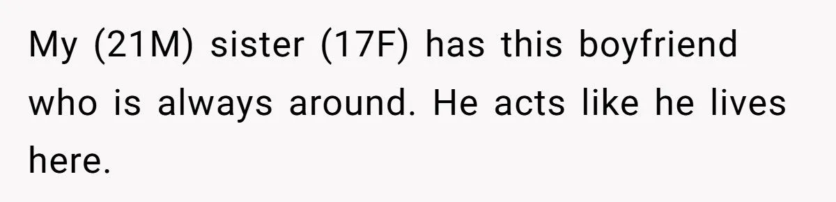 “You’re Just a Guest!” - This Brother Snapped When His Sister’s Boyfriend Crossed the Line