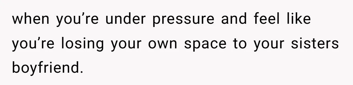 “You’re Just a Guest!” - This Brother Snapped When His Sister’s Boyfriend Crossed the Line