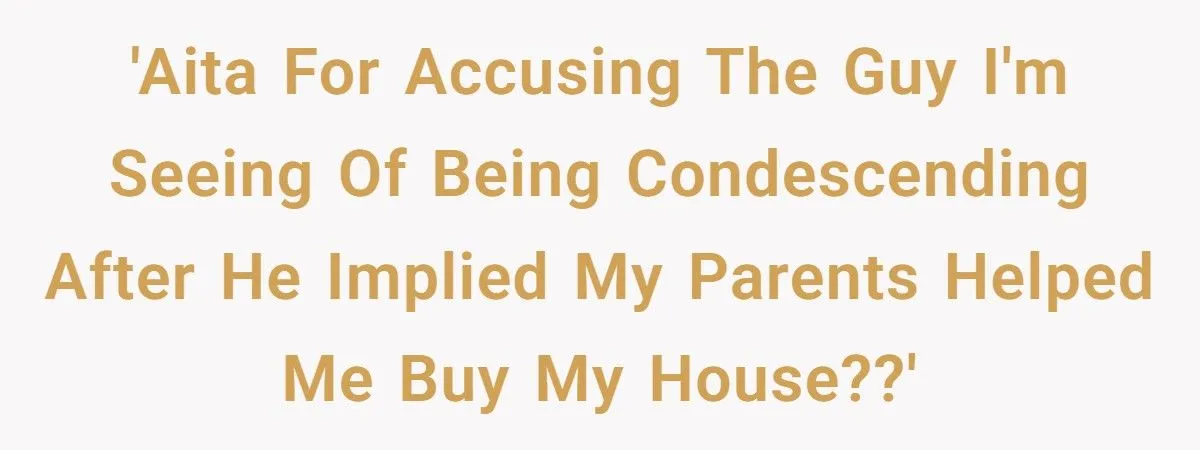 Woman Calls Out Date for Condescending House Comment, Sparks Debate