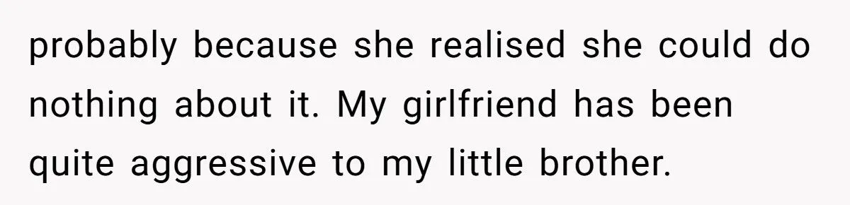 He Made His Girlfriend Leave After She Verbally Abused His Little Brother