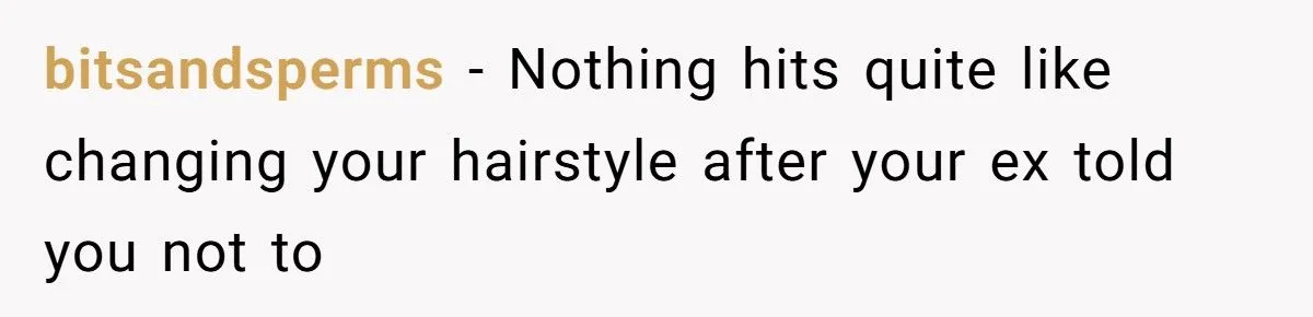 LPT: After a Heartbreaking Breakup, One Redditor Recommends Doing 10 Things Your Ex Would Never Do with You—A Guide to Reclaiming Yourself