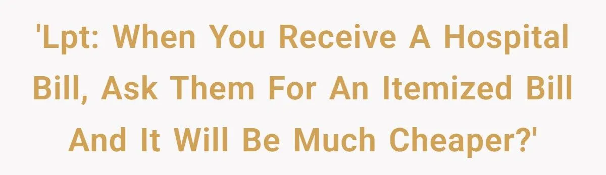 She Asked for an Itemized Hospital Bill - And Watched Her $1,000 Bill Drop to $45