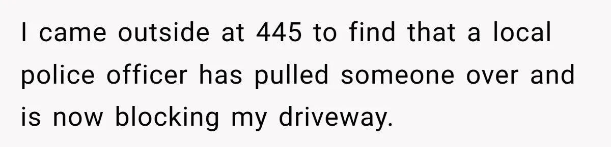 Early-Morning Worker Gets Revenge on Cop Who Blocked Her Driveway - With One Perfect Coffee