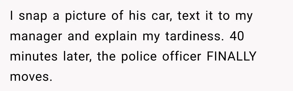 Early-Morning Worker Gets Revenge on Cop Who Blocked Her Driveway - With One Perfect Coffee