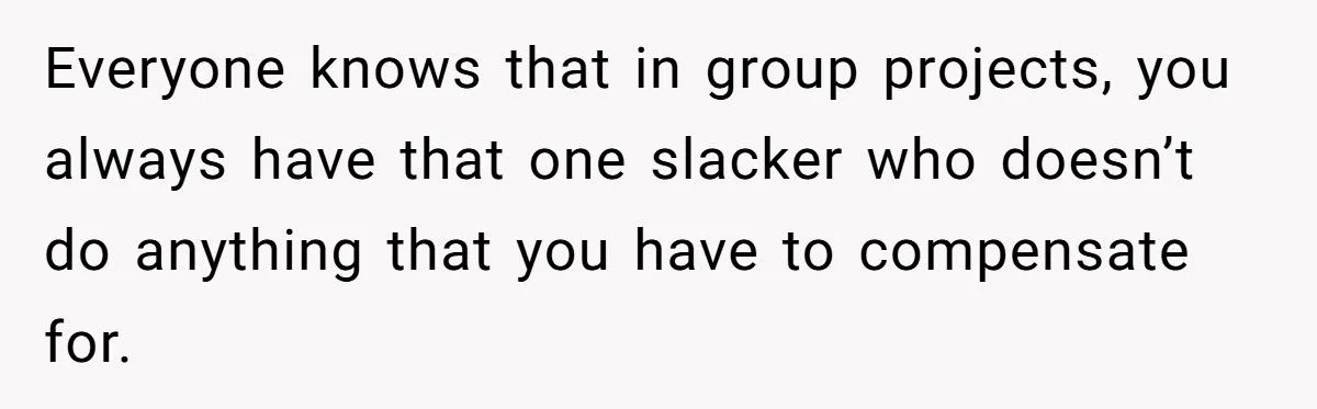 Group Project Sabotage: Faking A Flat Tire to Let Slackers Sink