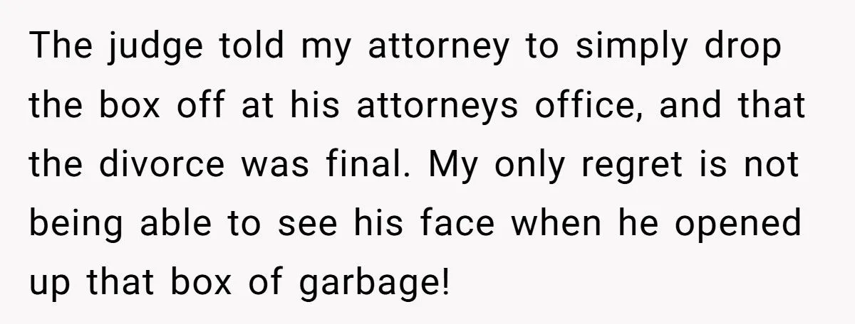 Divorcing Wife Outsmarts Her Ex’s Scheme to Have Her Jailed - Leaves Him Fuming With a Box of Junk Instead