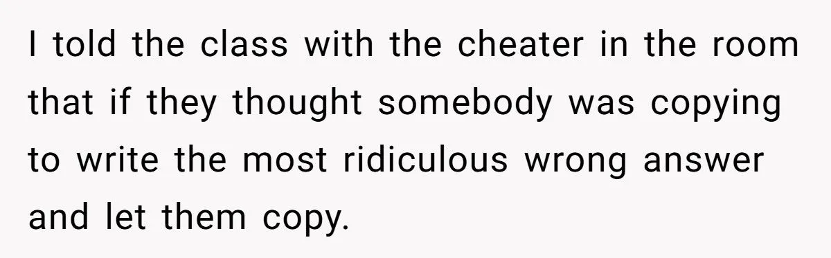 A Student Let a Classmate Cheat, Only to Swap in the Correct Answers and Watch Him Fail