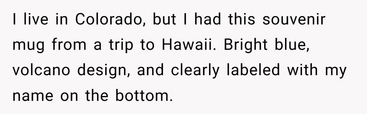 Woman Sabotages Stolen Hawaii Mug With Cat Food Stink
