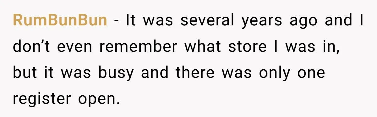 Entitled Shopper Tries to Cut in Line with ‘Life Is for the Quick Ones’ Excuse - Cashier Turns Her Own Words Against Her