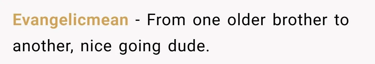 Older Brother Gets the Perfect Payback on Sister Who Refused to “Be His Mom” During Vacation