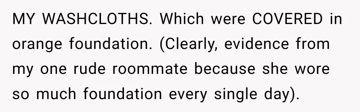 Roommate’s Washcloth Theft Backfires With A Grimy Revenge