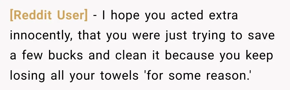 Roommate’s Washcloth Theft Backfires With A Grimy Revenge