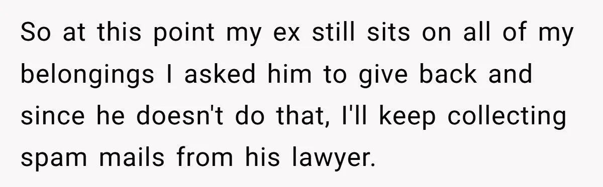 She Lets Her Ex-Husband Sink in Divorce Lawyer Fees After He Abandoned Her Across Continents