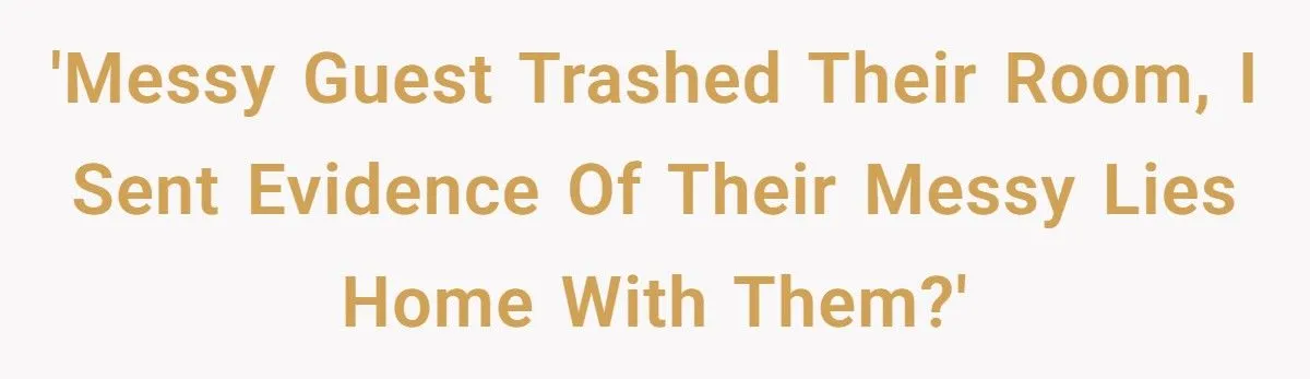A Hotel Housekeeper Found Proof of Cheating in a Trashed Room and Sent It Straight to the Girlfriend