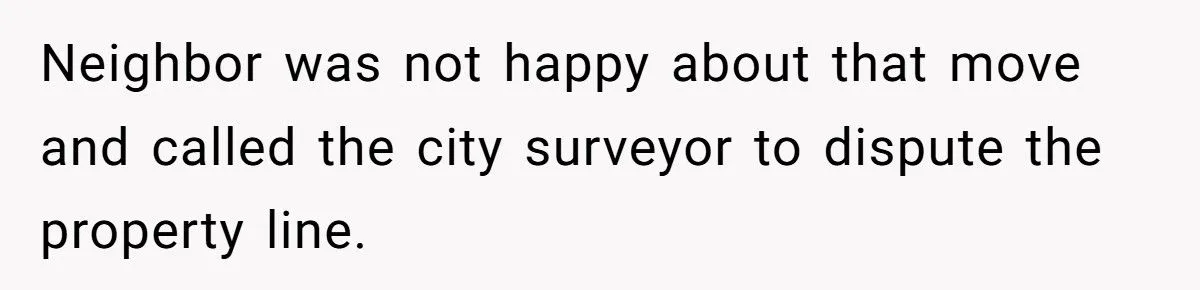 Neighbor Tried to Take Over His Backyard - What Happened Next Left Him Fenced Out and Furious