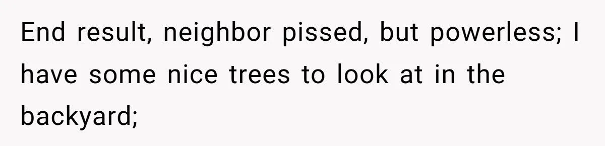 Neighbor Tried to Take Over His Backyard - What Happened Next Left Him Fenced Out and Furious