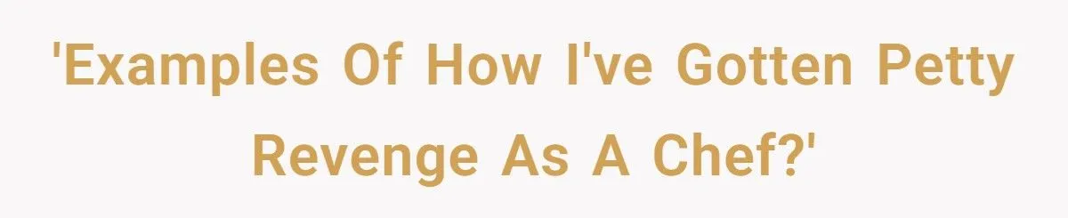 These Customers Thought They Were in Charge - Until the Chef’s Petty Revenge Hit the Table