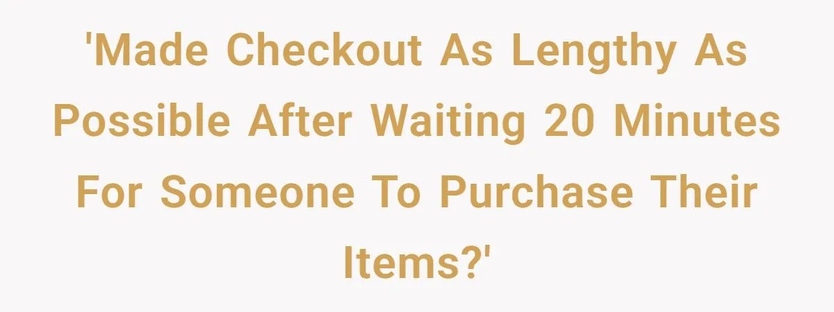 Shopper Delays Entitled Customer With Slow Checkout Revenge