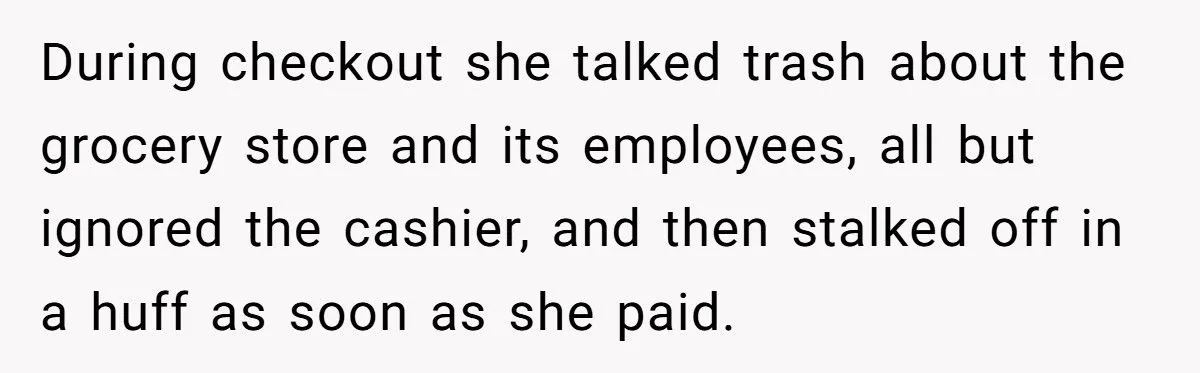 Supermarket Karen Forgot Her Chicken - The Cashier Made Sure She’d Regret It