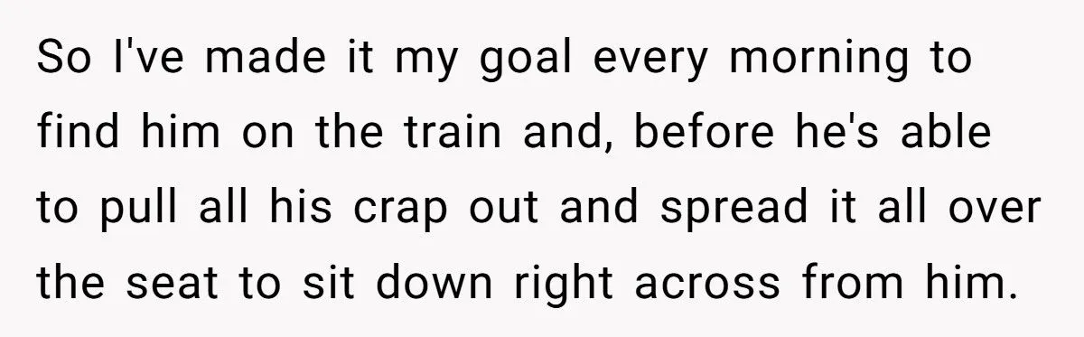 Commuter Thwarts Seat-Hogging Jerk On Train With Persistent Sit-Downs