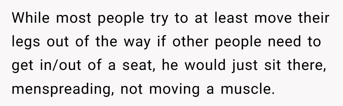 Commuter Thwarts Seat-Hogging Jerk On Train With Persistent Sit-Downs