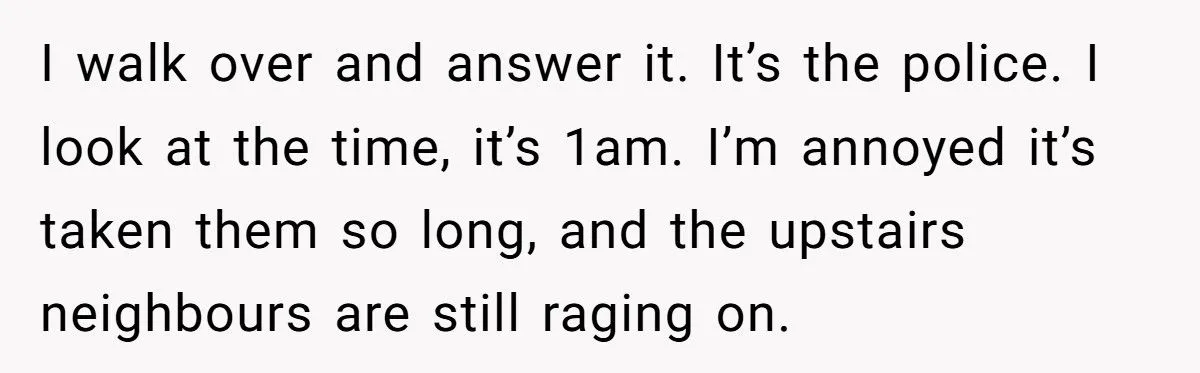 Loud Neighbors Woke Him at 10pm - He Got the Police Involved and Gave the Biggest Heel the Coldest Door