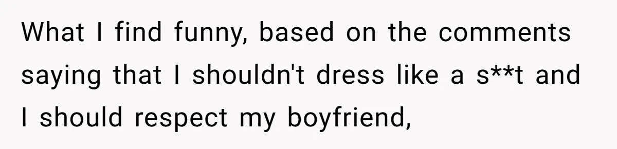 Her Boyfriend Told Her She’d ‘Deserve It’ If She Got Raped for Wearing a Revealing Outfit